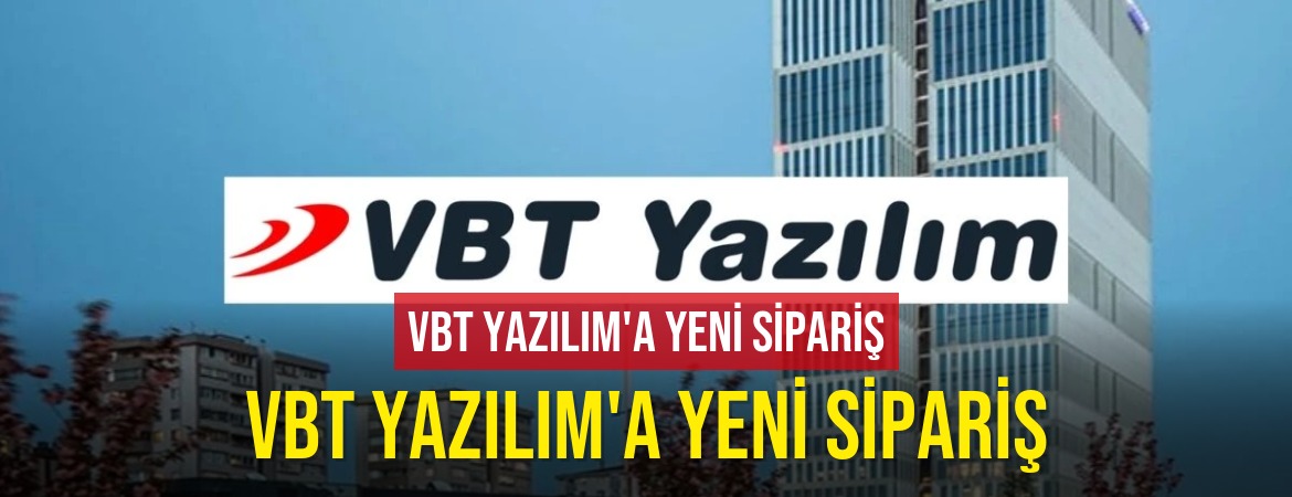 VBT Yazılım (VBTYZ) 4,25 Milyon Dolarlık Sipariş Aldı